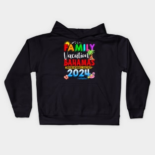 Family Vacation Bahamas 2024 Making Memories Kids Hoodie